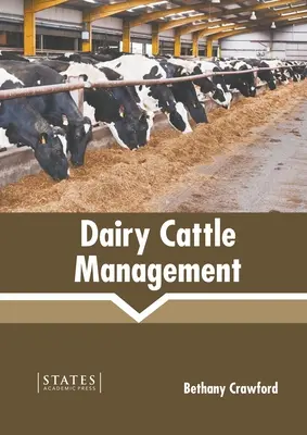 Tejelő szarvasmarha-menedzsment - Dairy Cattle Management