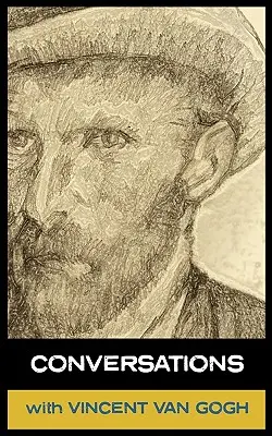 Beszélgetések Van Gogh-gal - Conversations with Van Gogh