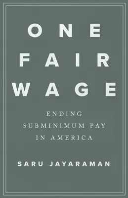 Egy igazságos bér: A minimálbér alatti fizetés megszüntetése Amerikában - One Fair Wage: Ending Subminimum Pay in America