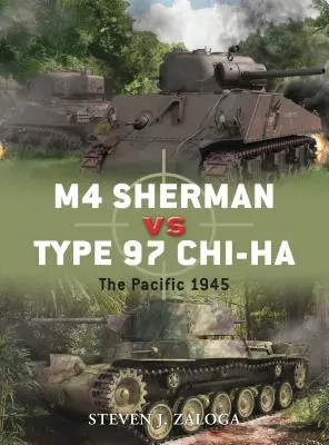 M4 Sherman vs Type 97 ChI-HA: Csendes-óceán 1945 - M4 Sherman vs Type 97 ChI-HA: The Pacific 1945