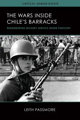 Háborúk a chilei laktanyákban, 1: Emlékezés a Pinochet alatti katonai szolgálatra - The Wars Inside Chile's Barracks, 1: Remembering Military Service Under Pinochet