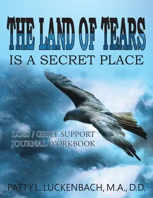 A könnyek földje: Egy titkos hely - The Land of Tears: Is a Secret Place