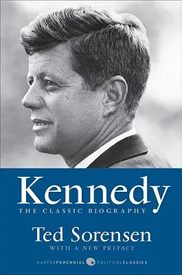 Kennedy: Kennedy: A klasszikus életrajz - Kennedy: The Classic Biography