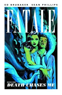 Fatale 1. kötet: A halál üldöz - Fatale Volume 1: Death Chases Me