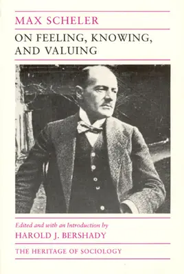 Az érzésről, a megismerésről és az értékelésről: Válogatott írások - On Feeling, Knowing, and Valuing: Selected Writings