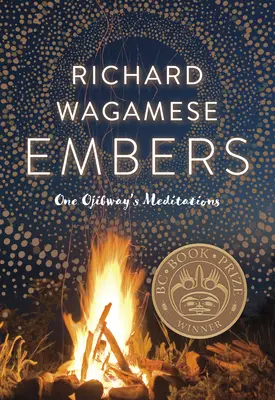 Embers: Egy ojibway meditációi - Embers: One Ojibway's Meditations