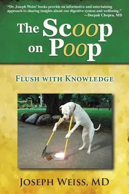 A kaki szenzációja! Flush with Knowledge - The Scoop on Poop!: Flush with Knowledge