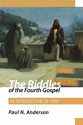 A negyedik evangélium talányai: Bevezetés Jánoshoz - The Riddles of the Fourth Gospel: An Introduction to John