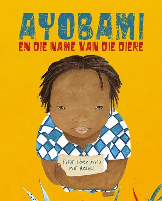 Ayobami En Die Name Van Die Diere (Ayobami és az állatok nevei) - Ayobami En Die Name Van Die Diere (Ayobami and the Names of the Animals)