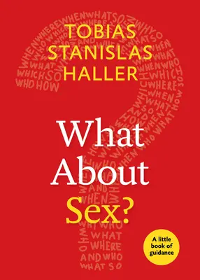 Mi a helyzet a szexszel? Egy kis útmutató könyv - What about Sex?: A Little Book of Guidance