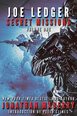 Joe Ledger: Joe Ledger: Secret Missions Volume One - Joe Ledger: Secret Missions Volume One