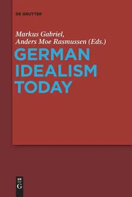 A német idealizmus ma - German Idealism Today