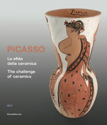 Picasso: A kerámia kihívása - Picasso: The Challenge of Ceramics