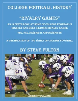 A főiskolai futball története Riválisok mérkőzései - College Football History Rivalry Games