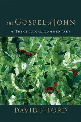 János evangéliuma: Teológiai kommentár - The Gospel of John: A Theological Commentary