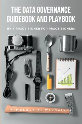 Az adatkezelési útmutató és játékkönyv - The Data Governance Guidebook and Playbook