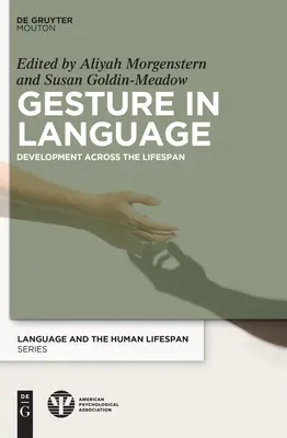 Gesztus a nyelvben: Development Across the Lifespan - Gesture in Language: Development Across the Lifespan