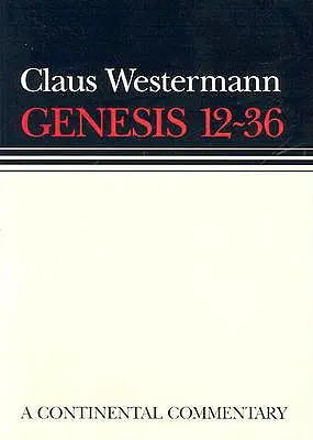 1Mózes 12-36: Kontinentális kommentárok - Genesis 12 - 36: Continental Commentaries