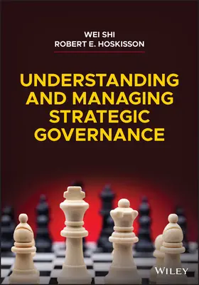 A stratégiai kormányzás megértése és irányítása - Understanding and Managing Strategic Governance