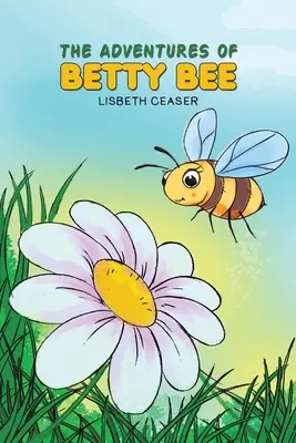 Betty Bee kalandjai - The Adventures of Betty Bee
