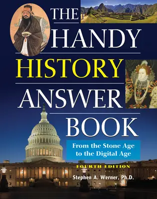 The Handy History Answer Book: A kőkortól a digitális korig - The Handy History Answer Book: From the Stone Age to the Digital Age