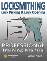 Lakatosmunka, zárfeltörés és zárnyitás: Szakmai képzési kézikönyv - Locksmithing, Lock Picking & Lock Opening: Professional Training Manual