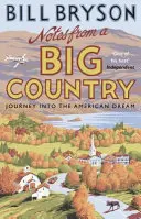 Feljegyzések egy nagy országból - Utazás az amerikai álomba - Notes From A Big Country - Journey into the American Dream