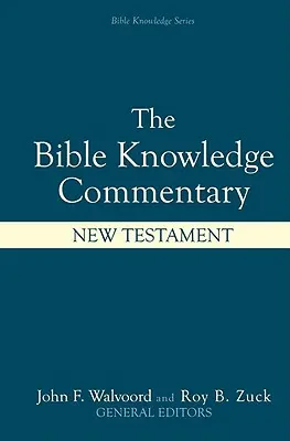 Bibliaismereti kommentár: Bibliai Biblia: Újszövetség - Bible Knowledge Commentary: New Testament