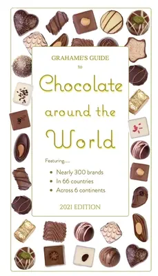 Grahame útmutatója a csokoládéhoz a világ minden tájáról - Grahame's Guide to Chocolate around the World