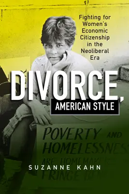 Válás, amerikai módra: Harc a nők gazdasági állampolgárságáért a neoliberális korszakban - Divorce, American Style: Fighting for Women's Economic Citizenship in the Neoliberal Era