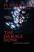 Az okozott kár: Louis Kincaid thriller - The Damage Done: A Louis Kincaid Thriller