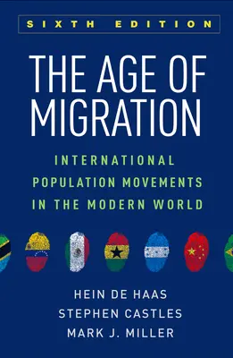 A népvándorlás kora: Nemzetközi népességmozgások a modern világban - The Age of Migration: International Population Movements in the Modern World