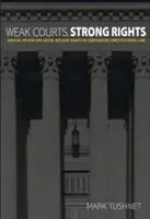 Gyenge bíróságok, erős jogok: Bírósági felülvizsgálat és szociális jóléti jogok az összehasonlító alkotmányjogban - Weak Courts, Strong Rights: Judicial Review and Social Welfare Rights in Comparative Constitutional Law