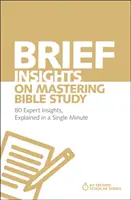 Rövid betekintés a bibliatanulmányozás elsajátításába: 80 szakértői meglátás, egyetlen percben elmagyarázva - Brief Insights on Mastering Bible Study: 80 Expert Insights, Explained in a Single Minute