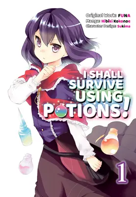 I Shall Survive Using Potions (Manga) 1. kötet - I Shall Survive Using Potions (Manga) Volume 1