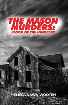 A Mason-gyilkosságok: Blood of the Innocent - The Mason Murders: Blood of the Innocent