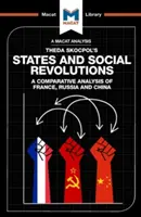 Theda Skocpol: Államok és társadalmi forradalmak című könyvének elemzése: Franciaország, Oroszország és Kína összehasonlító elemzése - An Analysis of Theda Skocpol's States and Social Revolutions: A Comparative Analysis of France, Russia, and China