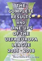 Az UEFA Európa Liga 2015-2018 teljes eredményei és felállásai - Complete Results & line-ups of the UEFA Europa League 2015-2018