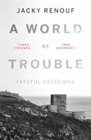 A bajok világa - Sorsdöntő döntések - World of Trouble - Fateful Decisions