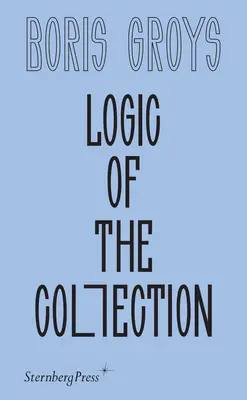 A gyűjtemény logikája - Logic of the Collection