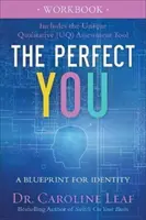 A tökéletes te munkafüzet: A Blueprint for Identity - The Perfect You Workbook: A Blueprint for Identity