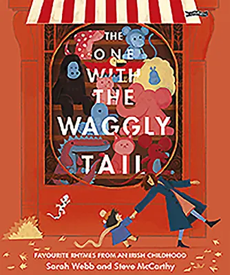 The One with the Waggly Tail: Oblíbené říkanky z irského dětství - The One with the Waggly Tail: Favourite Rhymes from an Irish Childhood