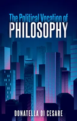 A filozófia politikai hivatása - The Political Vocation of Philosophy