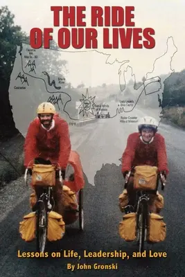 The Ride of Our Lives: Leckék az életről, a vezetésről és a szerelemről - The Ride of Our Lives: Lessons on Life, Leadership, and Love