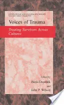 A trauma hangjai: A pszichológiai trauma kezelése kultúrákon átívelően - Voices of Trauma: Treating Psychological Trauma Across Cultures