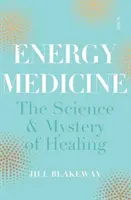 Energiagyógyászat - az akupunktúra, a hagyományos kínai orvoslás és más gyógymódok tudománya - Energy Medicine - the science of acupuncture, Traditional Chinese Medicine, and other healing methods