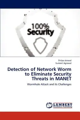 A hálózati féreg felderítése a Manet biztonsági fenyegetéseinek kiküszöbölése érdekében - Detection of Network Worm to Eliminate Security Threats in Manet