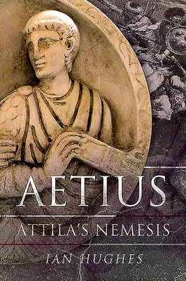 Aetius: Attila nemezise - Aetius: Attila's Nemesis