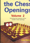 A sakknyitás elsajátítása 2. kötet - Mastering the Chess Openings Volume 2