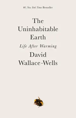 A lakhatatlan Föld: Life After Warming - The Uninhabitable Earth: Life After Warming